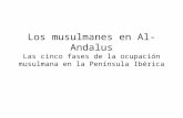 [PPT]Los musulmanes en Al-Andalus Las cinco fases de …almacen.iesealarcos.es/CienciasSociales/2 ESO ALMACEN... · Web viewLos musulmanes en Al-Andalus Las cinco fases de la ocupación