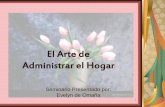 El Arte de Administrar el Hogar - mujerdevision.commujerdevision.com/.../2012/07/El-Arte-de-Administrar-el-Hogar.pdf · Pasos al cambiar la administración del hogar Precisar el cambio-