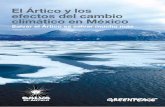 El Ártico y los efectos del cambio climático en México · sobre todo si se tiene en cuenta que países circumpolares como EEUU y Rusia tienen armas de este tipo, y que tanto ...