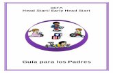 Guía para los Padres - SETA Head Startheadstart.seta.net/app/uploads/2014/01/Spanish-Parent-Handbook... · Para calificar para la opción de salón de clases que dura más del programa