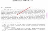 ESPACIOS LINEALES - librospdf1 · ESPACIOS LINEALES 15.1 Introducción ... Otros ejemplos son las funciones vectoriales, los números complejos, las series y los vectores en el espacio