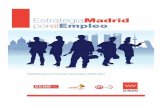 ‘Estrategia Madrid por el Empleo’ · La situación del mercado laboral Perfil de los demandantes de empleo 9 Ocupación y contratación 21 III. Plan de Actuaciones 1. Actuaciones
