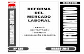 Análisis sindical y jurídico de urgencia sobre - …rojoynegro.info/sites/default/files/Boletin CGT 135 Reforma Laboral... · Normas y Acuerdos de Reforma del Mercado de Trabajo