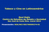 Tabaco y Cine en Latinoamérica - cedes.org · Tabaco y Cine en Latinoamérica Raul Mejía Centro de Estudios de Estado y Sociedad ... – La ley de control de tabaco prohíbe la