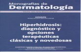 Hiperhidrosis: Diagnóstico y opciones terapeuticas …cdn.ricardoruiz.es/Uploads/Hiperhidrosis_Diagnostico_y_opciones_te... · supone una importante merma en la calidad de Vida de