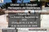 Unidad 11: Ezequiel: Mensajero de Esperanzaiglesiabiblicabautista.org/archivos/estudios/el_expositor_biblico/... · río que sale del templo (Ezequiel ... porque sus aguas salen del