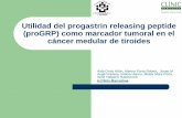 Utilidad del progastrin releasing peptide (proGRP) como ... · INTRODUCCIÓN (I) Los marcadores tumorales más utilizados en el diagnóstico y seguimiento del Cáncer medular de tiroides