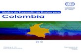 Modelo de Proyección de Empleo para Colombia - ilo.org · la evolución de los componentes de la demanda agregada previsto por la Fundación ... la evolución de la oferta laboral
