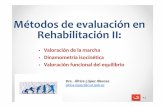 Métodos de evaluación en Rehabilitación II · • Valoración de la marcha ... velocidad vertical es nula y la ... • En marcha humana normal, la ...