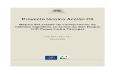 Proyecto técnico Acción C9 - Life Tremedal · 5.2 Flora Protegida 10 5.3 Fauna Protegida 12 5.4 Hábitats de Interés Comunitario 16 6. ... En el territorio de Galicia se desarrollarán