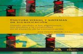 Cultura visual y sistemas de significaciónhermes.cua.uam.mx/libros/archivos/Cultura-visual-y-sistemas-de... · narrativas en el cine. Raúl Roydeen García Aguilar, especialista