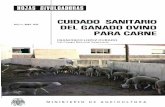 CUIDADO SANITARIO - mapama.gob.es · En caso de desaparecer, se corre el riesgo de despoblación de cier- ... en primer lugar el propio ganadero. En la explotación de este ganado,