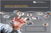 Talento Global 2021 Cómo la nueva geografía del … · Cambios profundos en el mercado mundial están marcando el comienzo de una nueva era de complejidad, incertidumbre y cambios