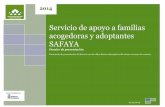 Servicio de apoyo a familias acogedoras y adoptantes …nuevo-futuro.org/wp-content/uploads/2014/11/DossierSAFAYA2014.pdf · AGINTZARI: Cooperativa de Iniciativa Social integrada
