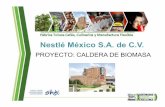 PROYECTO: CALDERA DE BIOMASA - gob.mx · Nestlé busca reducir significativamente su huella hídrica y de carbono Uso de agua por ton. INDICADORES DE SUSTENTABILIDAD NESTLÉ MEXICO