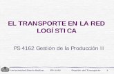 El transporte en la Red Logística - Usuarios de prof.usb.veprof.usb.ve/nbaquero/El transporte.pdf · La actividad económica a través de la cadena de suministro se ve afectada.