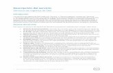 Descripción del servicio - Dell United States Official ... · en la manipulación física y la entrega de su pedido, que soporta, mejora y a menudo completa la ... estándar de Dell