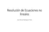 Resolución de Ecuaciones no lineales · Resolución de Ecuaciones no lineales Objetivos Aprender a resolver ecuaciones de la forma: Donde f es una función no-lineal de la variable