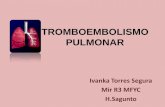 TROMBOEMBOLISMO PULMONAR - dep4.san.gva.es · Tromboembolismo pulmonar: ... venas de la circulación sistémica hasta los ... de base pleural y vértice hacia el hilio, poco frecuente.