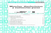Mezclas, disoluciones y sustancias puras - …yoquieroaprobar.es/_pdf/35295.pdfLas propiedades que caracterizan a estos grupos son macroscópicas, es decir, en ellas no se hacen suposiciones