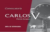 Convocatoria CARLOS V - fundacionyuste.org · meterse a participar en el Seminario Doctoral Europeo ... taria sobre la candidatura, así como otros apoyos a . la misma. 3.- Toda la
