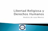 Analisis de caso Mexico - iclrs.org Rosales Avalos... · Reforma al Art. 130 Constitucional, 1992 Dota de personalidad juridica a las iglesias y otorga derechos patrimoniales. Ley
