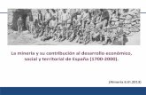 La minería y su contribución al desarrollo económico ... · La siniestralidad laboral en España durante el ... TRABAJO TOTAL INDUSTRIA MINERIA 5. ... 1987 1988 1989 1990 1991