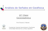 15 Clase Geoestadística - Aula Informatizada - FCAGLPcarina.fcaglp.unlp.edu.ar/senales/teorias/Clase15.pdf · Variograma o Semivariograma: 𝛾 T ...
