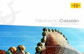 Patrimonio Catalán - ACT.CATact.gencat.cat/wp-content/uploads/2014/01/Patrimoni-Castella.pdf · Dos de las ocho torres existentes en la Sagrada Familia, ... En Reus: Casa Navàs