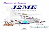 Java a tope: J2ME - Maestría en computación, …vjsosa/clases/redes/J2ME_Tutorial.pdf · sorprendente consistencia teórica en torno al cual giran una multitud de bibliotecas con