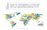 GUÍA DE PROGRAMAS Y SERVICIOS PARA LA INTERNACIONALIZACIÓN ...basqueconsortium.eus/wp-content/uploads/2018/02/guia_basque... · El Plan de Internacionalización Empresarial 2020