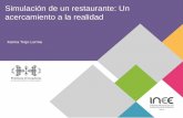 Simulación de un restaurante: Un acercamiento a la … · comunidad escolar en general, ... puestos dentro del restaurante. El elemento innovador fue la forma de evaluación y ...
