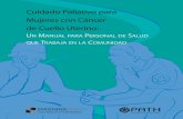 Cuidado Paliativo para Mujeres con Cáncer de Cuello … · 2018-06-28 · Cervical Cancer Prevention Team Program for Appropriate Technology in Health (PATH) 1455 NW Leary Way Seattle,