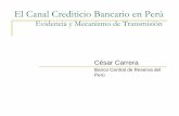 El Canal Crediticio Bancario en Perú - Banco Central de … · 2010-12-22 · Preguntas de Política Monetaria ... Revisión de la Literatura: ... La tasa de interés que el banco