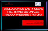 EVOLUCION DE LAS PRUEBAS PRE …s2466b93f0b9d8174.jimcontent.com/download/version/1313596818/mo… · – Economía de la sangre ... • DESARROLLO DE HEMOVIGILANCIA • RECURSOS