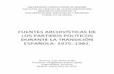 FUENTES ARCHIVÍSTICAS DE LOS PARTIDOS …eprints.ucm.es/23661/1/Fuentes_archivísticas_de_los_partidos... · auténtico cambio para España y sobre todo para los españoles, y es