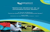 “Aspectos Bioéticos de la Experimentación Animal” · 2013-01-10 · Aspectos Bioéticos de la Experimentación Animal 11 PRÓLOGO1 El libro que presentamos es el fruto de un