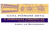 CIAL FÓRUM 2016 · Rodríguez García-Risco, T. Fornari, ... “Efecto de un hidrolizado de clara de huevo en un ... “Extracción secuencial de compuestos hipocolesterolémicos