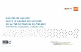 Estudio de opinión sobre la calidad del servicio en la ... · Medición de la calidad del servicio ofrecido por TRAM Alicante en sus ... Entrevista personal programada en PDA mediante
