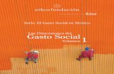 Serie: El Gasto Social en México Las Dimensiones del … gasto... · Las Dimensiones del Gasto Social Introducción El análisis del gasto social es recurrente en los medios de comunicación,