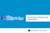 NANOSEGURIDAD EN CEDENNA · preocupa del trabajo seguro en laboratorios de las reas de Nanociencia y Nanotecnolog _a. ... Por su tama y o, las Nanopart _culas pueden: Acceder f cilmente