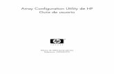 Array Configuration Utility de HP Guía de usuarioh10032. · Permite ampliar la capacidad de array en línea, la capacidad de la unidad lógica, la asignación de repuestos en línea