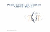Plan Anual de Centro 16/17 - colegioaljarafe.escolegioaljarafe.es/wp-content/uploads/2016/11/Plan-Anual-de-Centro... · referida tanto a los objetivos de trabajo de cada uno de los