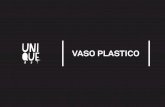 vaso - Unique Artuniqueart.com.mx/wp-content/uploads/catalogos/vaso.pdf · VASO PLASTICO VASO PLASTICO REUSABLE Material: Polipropileno libre de BPA. Diámetro: 90mm Altura: 160mm