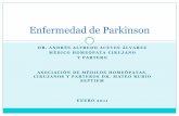 Enfermedad de Parkinson - homeopatasveracruz.comhomeopatasveracruz.com/files/19.pdf · Bradicinesia (lentitud de los movimientos voluntarios). ... El Parkinson Vascular se considera