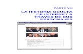 LA HISTORIA OCULTA DE INTERNET A TRAVÉS … VIII: La Historia Oculta de Internet a Través de sus Personajes Tesis Doctoral: Andreu Veà Baró -Mayo de 2002- 5 personas que creen