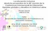 La educación inclusiva desde la perspectiva de la 48ª ... · diálogo: perspectivas inter-regional y regional. ... debilidad de la cultura democrática y la formación ciudadana