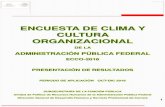 ENCUESTA DE CLIMA Y CULTURA ORGANIZACIONAL … ECCO_ 2016 APF.pdf · 1 encuesta de clima y cultura organizacional de la administraciÓn pÚblica federal ecco-2016 presentaciÓn de