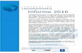 INFORME LATINOBAROMETRO 2016 - 1gobernanza.udg.mx/sites/default/files/Latinobarómetro.pdf · Latinobarómetro inicia con esta medición su tercera década. Los datos acumulados a