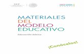MATERIALES DEL MODELO EDUCATIVO - gob.mx · Por eso, el pasado 13 de marzo presentamos el nuevo Modelo Educativo, ... Para ayudar a difundir los contenidos del Modelo hemos elaborado